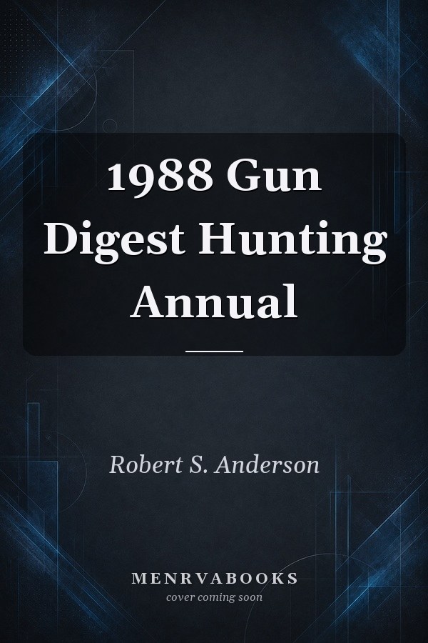 1988 Gun Digest Hunting Annual