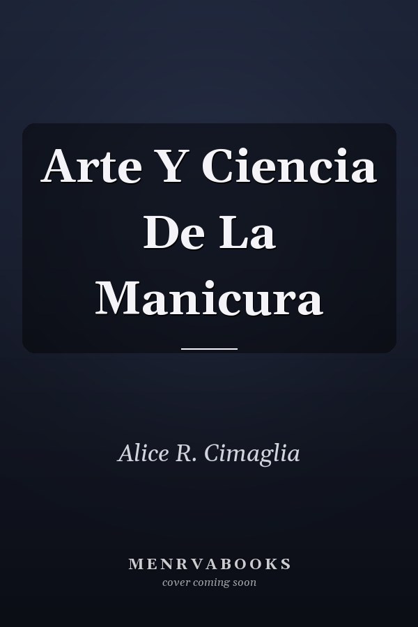 Arte Y Ciencia De La Manicura