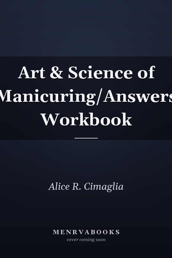 Art & Science of Manicuring/Answers Workbook