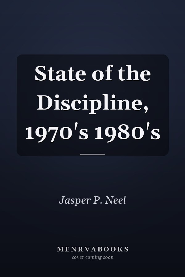 State of the Discipline, 1970's 1980's