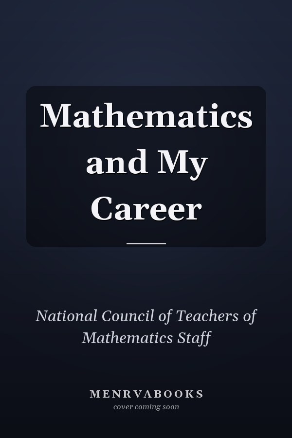 Mathematics and My Career