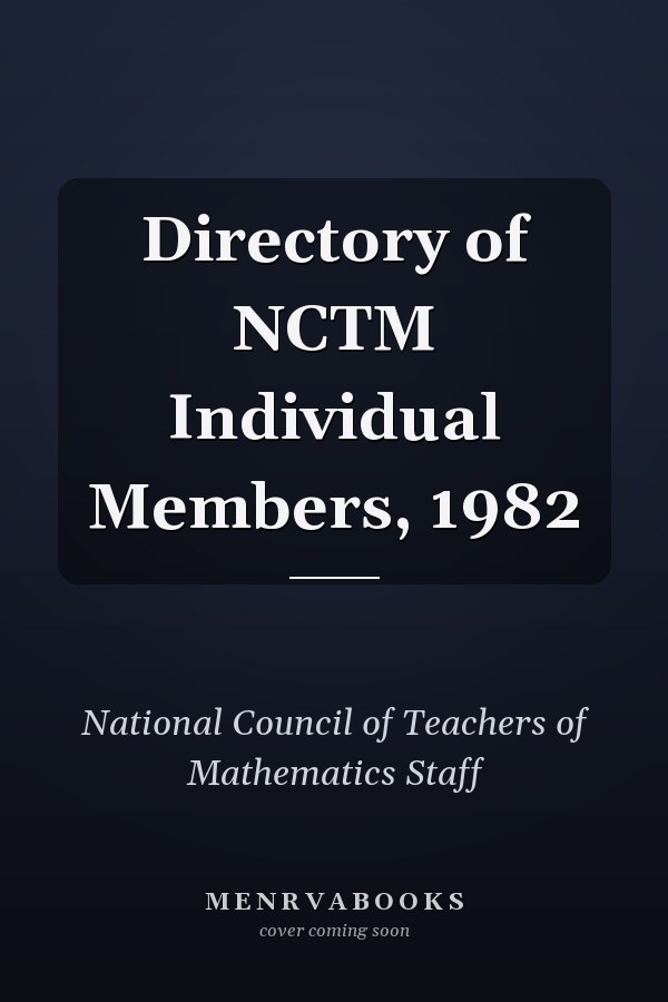 Directory of NCTM Individual Members, 1982