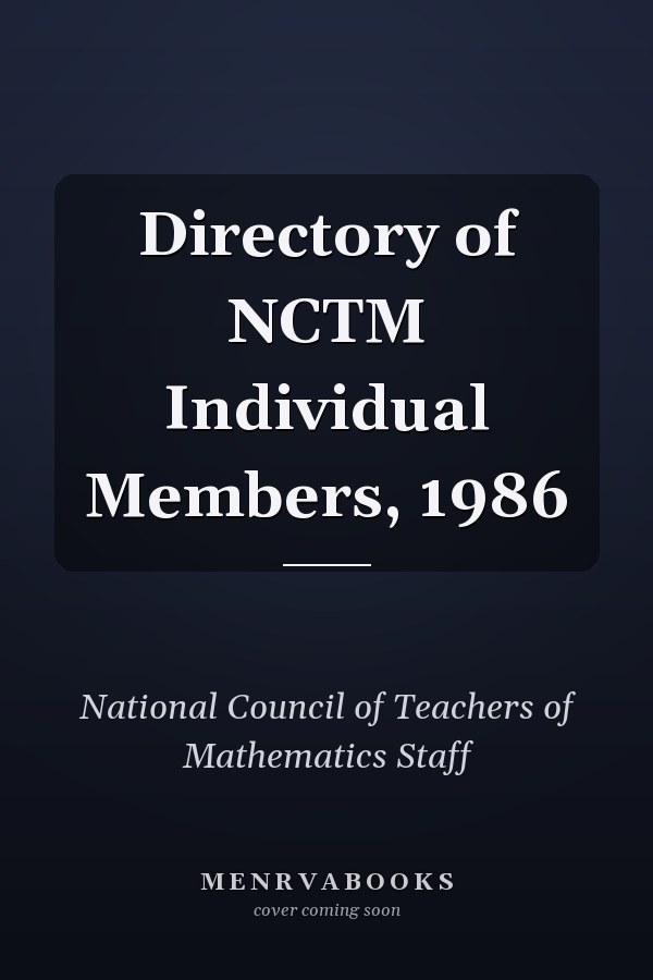 Directory of NCTM Individual Members, 1986