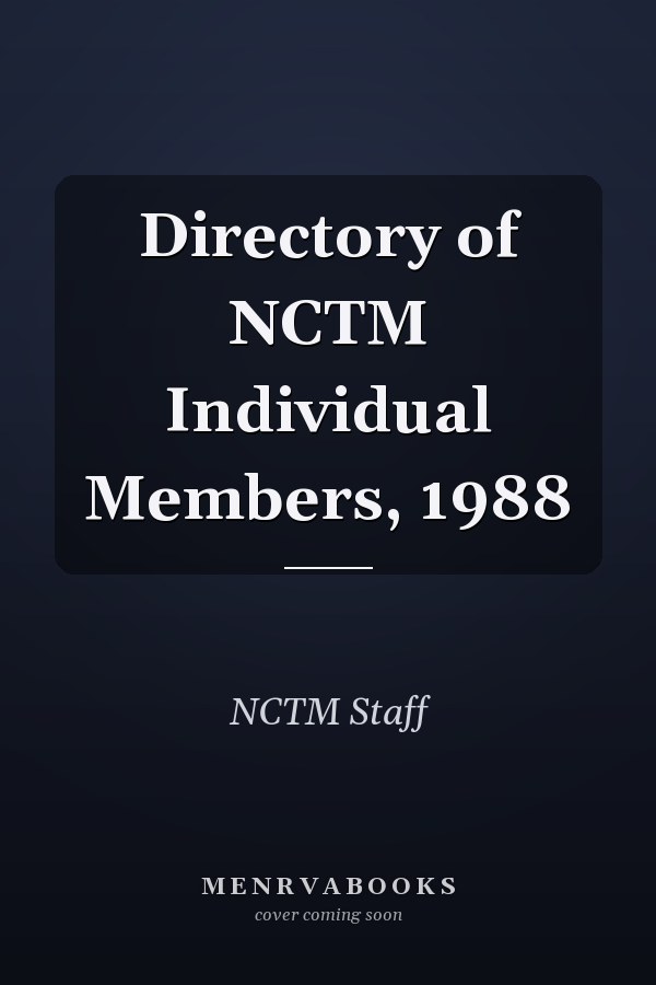Directory of NCTM Individual Members, 1988