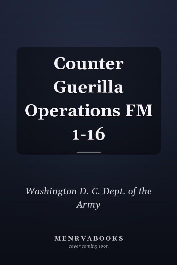 Counter Guerilla Operations FM 1-16
