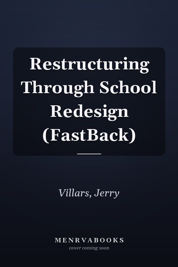Restructuring Through School Redesign (FastBack)