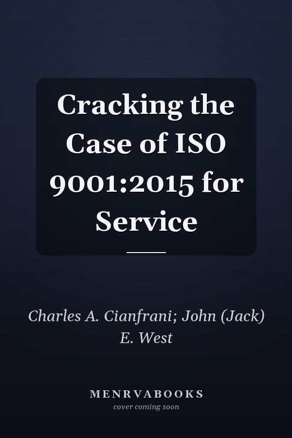Cracking the Case of ISO 9001:2015 for Service