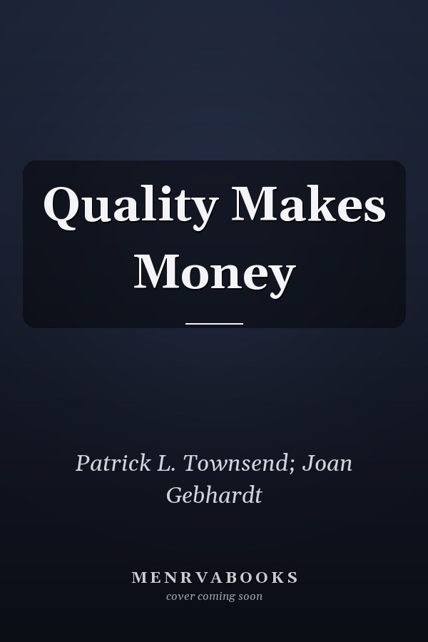 Quality Makes Money