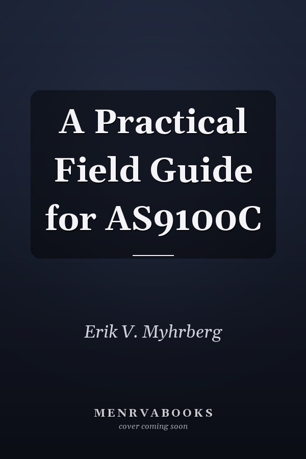 A Practical Field Guide for AS9100C