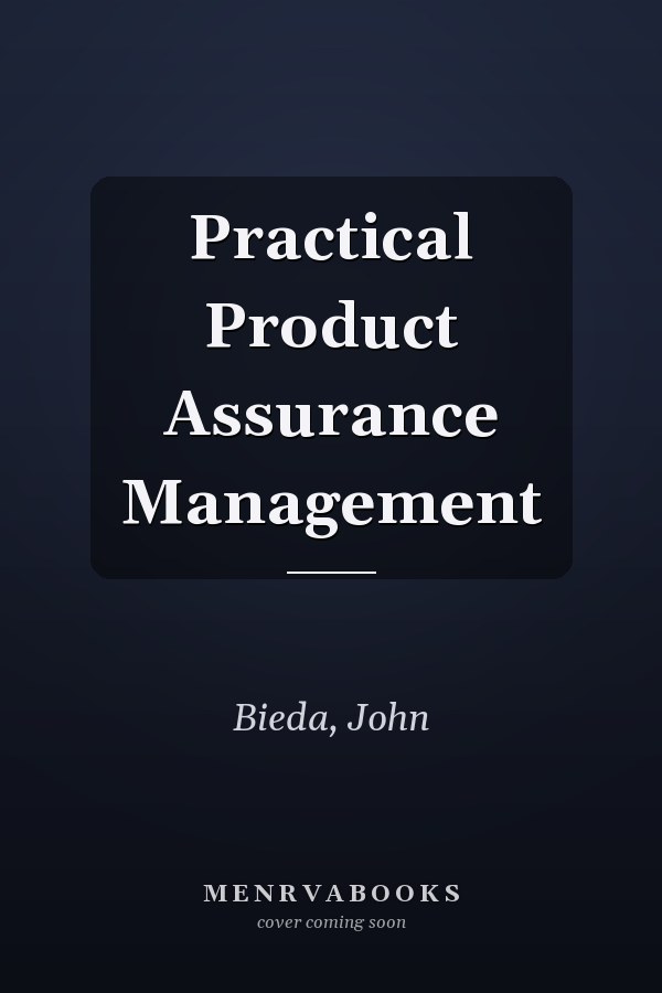 Practical Product Assurance Management