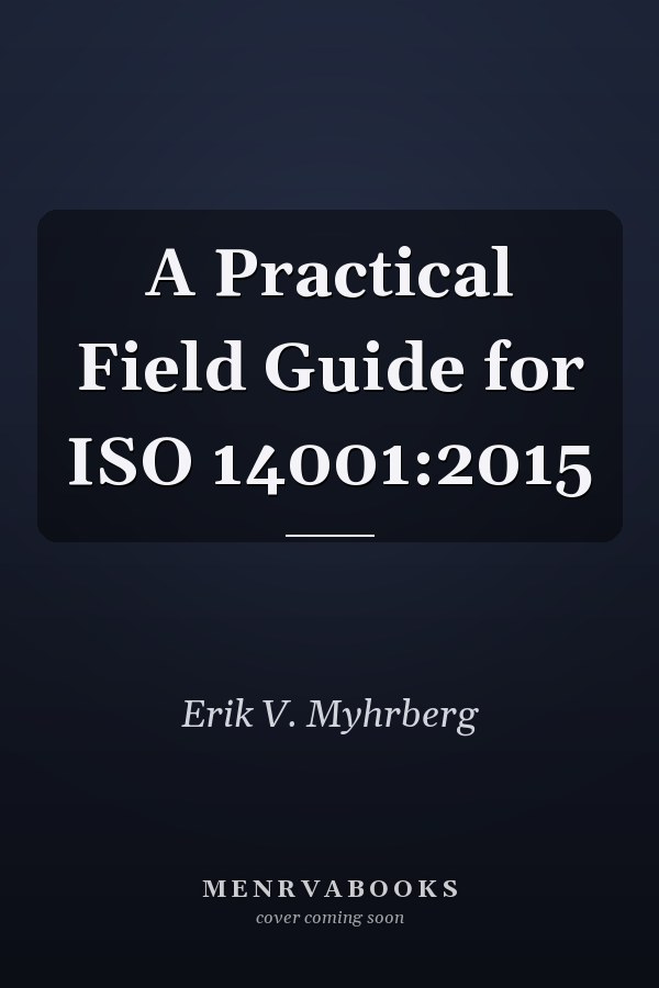 A Practical Field Guide for ISO 14001:2015