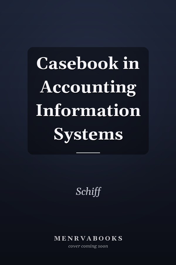 Casebook in Accounting Information Systems