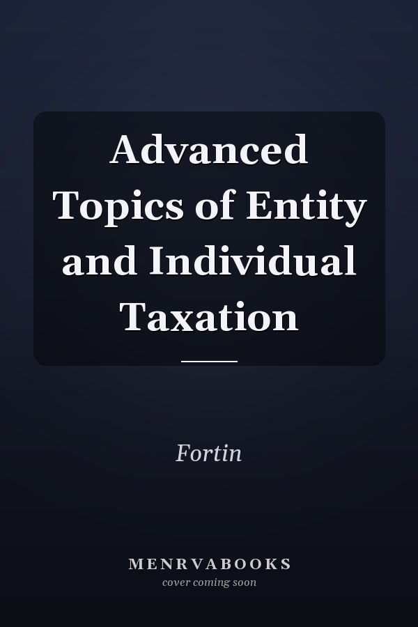 Advanced Topics of Entity and Individual Taxation