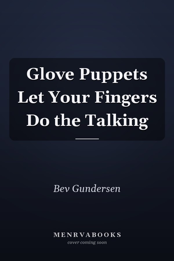 Glove Puppets Let Your Fingers Do the Talking