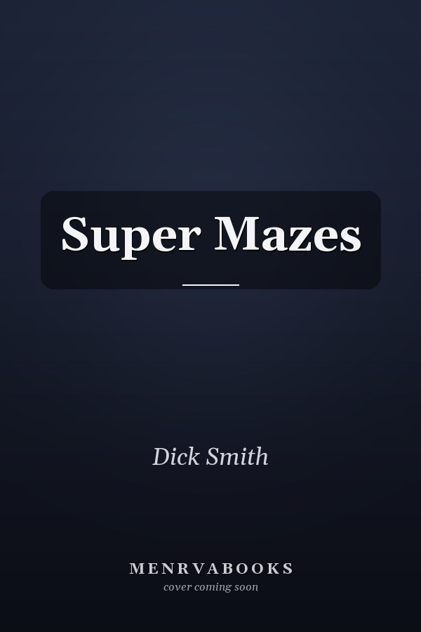 Super Mazes