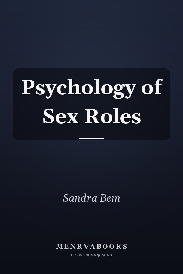Psychology of Sex Roles