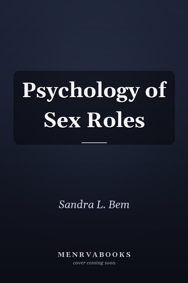 Psychology of Sex Roles