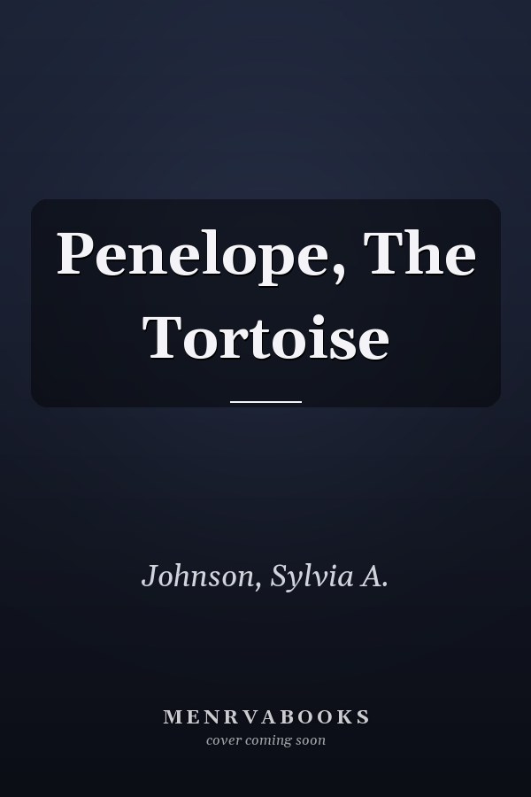 Penelope, The Tortoise