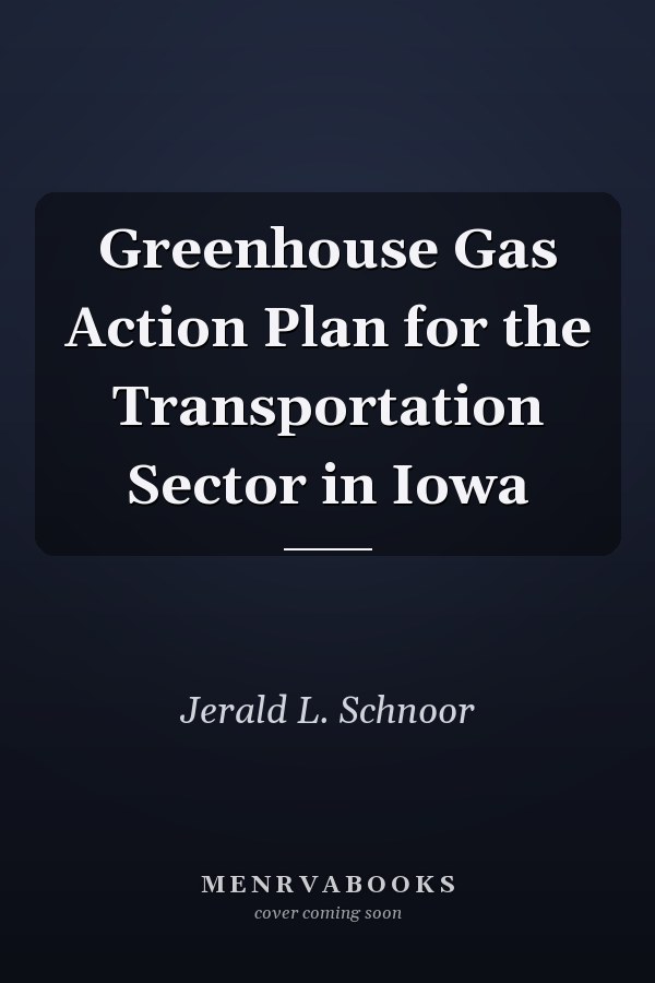Greenhouse Gas Action Plan for the Transportation Sector in Iowa
