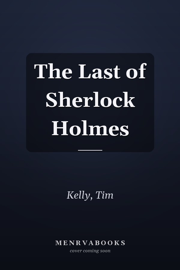 The Last of Sherlock Holmes