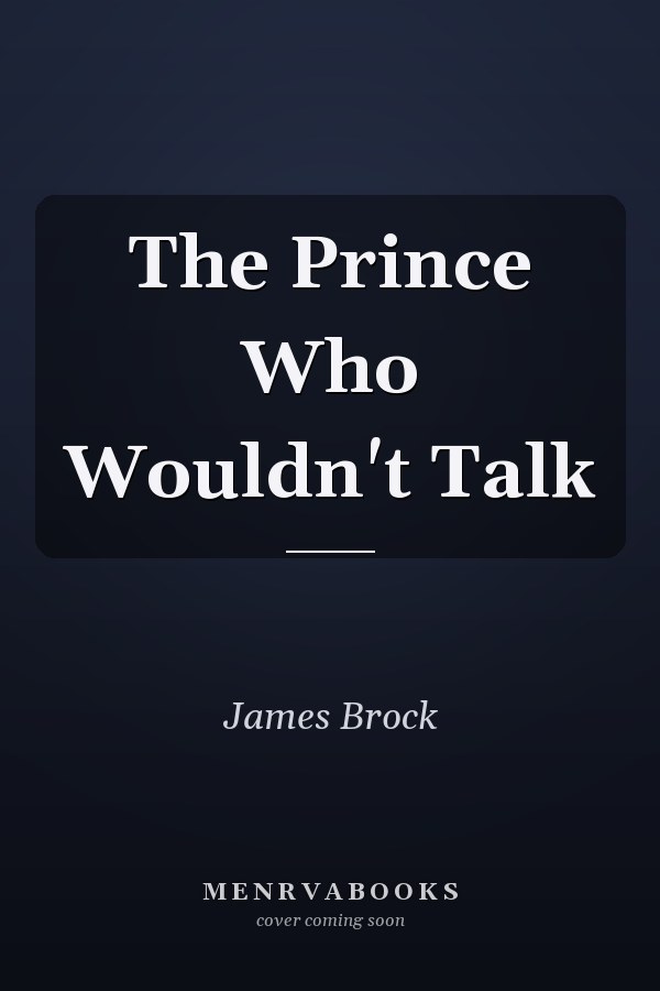The Prince Who Wouldn't Talk