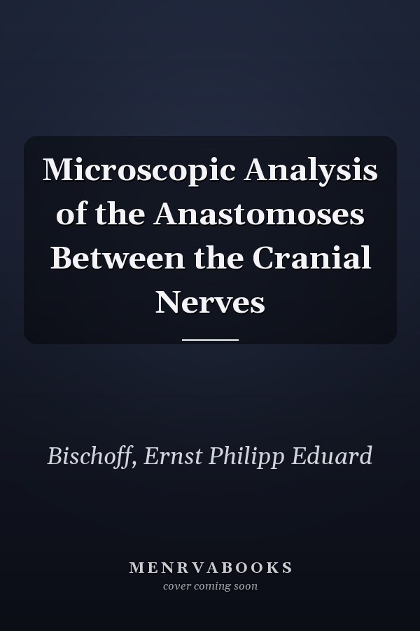 Microscopic Analysis of the Anastomoses Between the Cranial Nerves