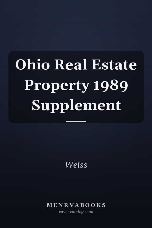 Ohio Real Estate Property 1989 Supplement