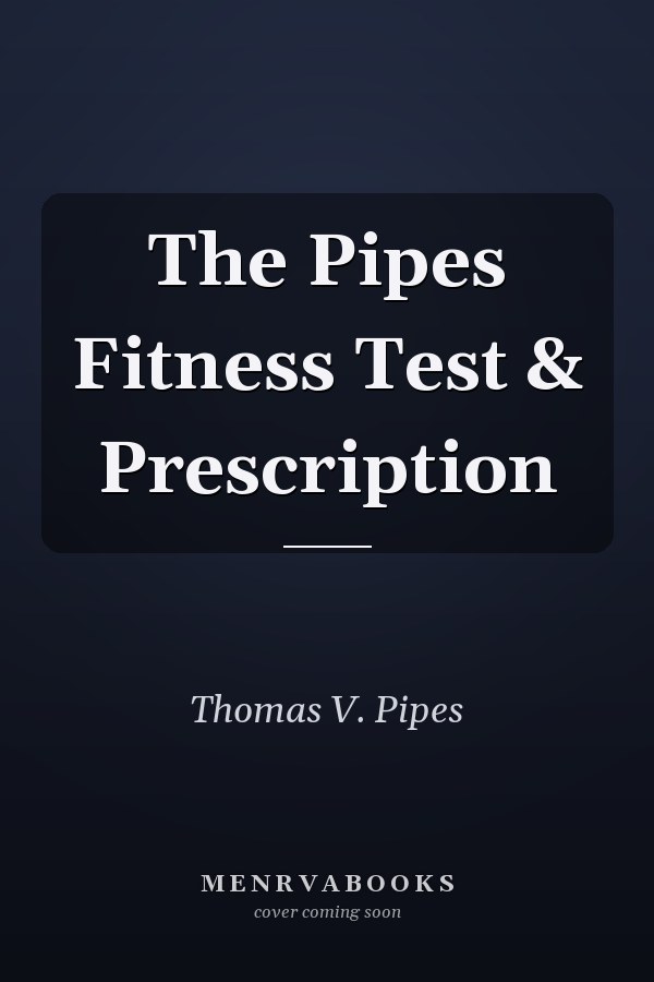 The Pipes Fitness Test & Prescription