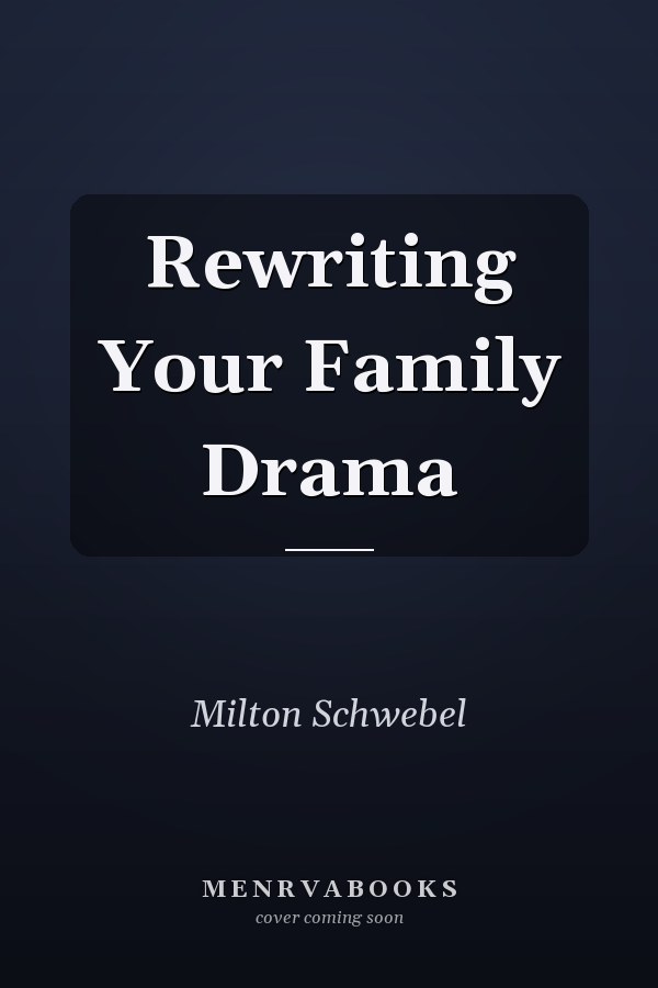 Rewriting Your Family Drama