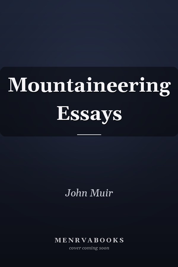 Mountaineering Essays