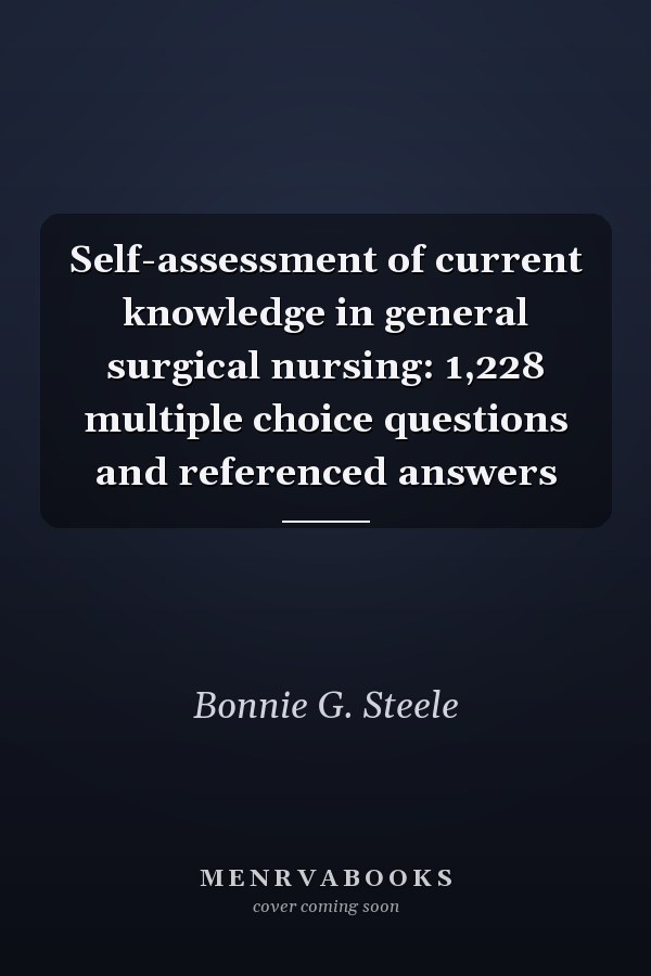 Self-assessment of current knowledge in general surgical nursing: 1,228 multiple choice questions and referenced answers