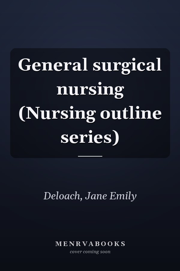 General surgical nursing (Nursing outline series)