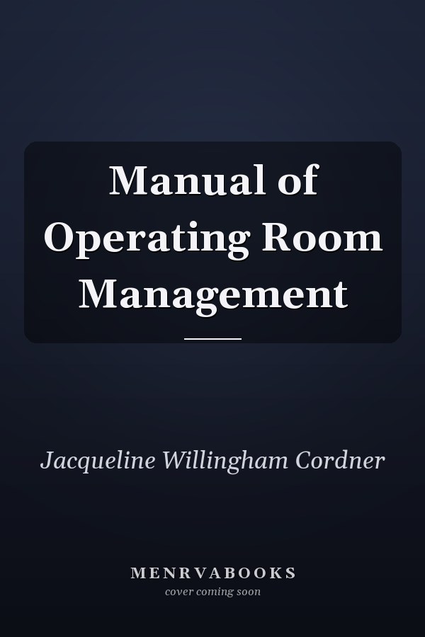 Manual of Operating Room Management
