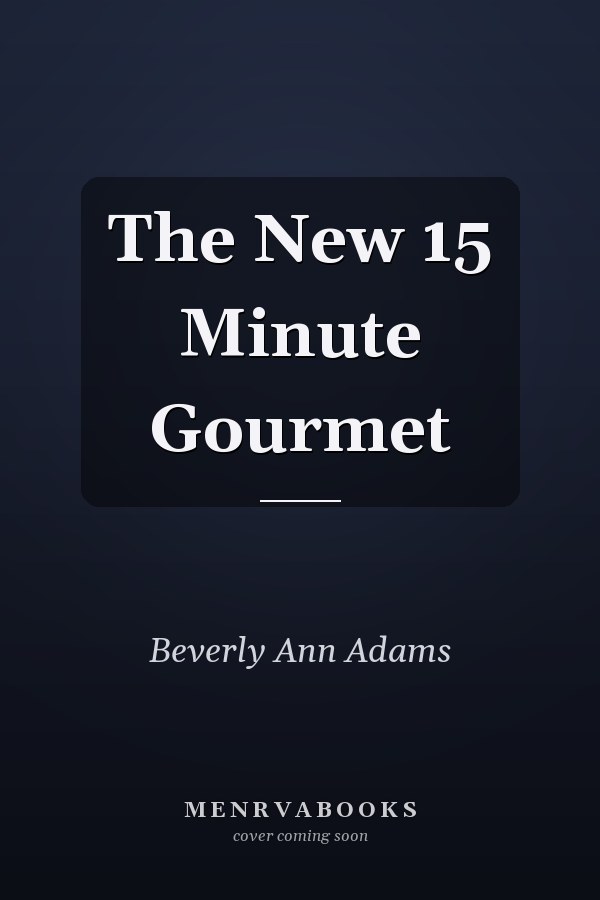 The New 15 Minute Gourmet