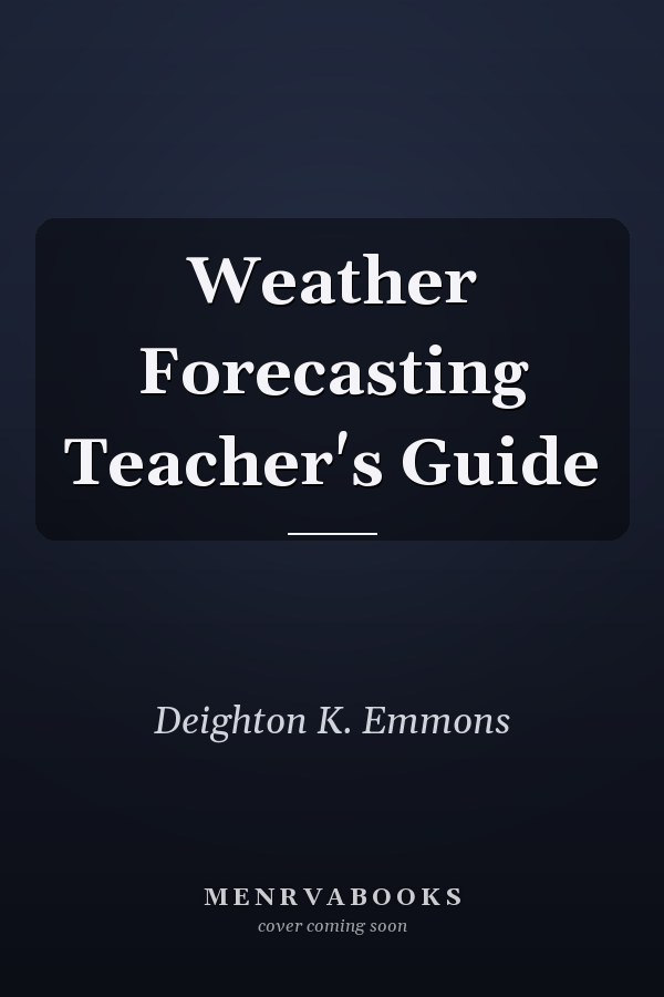 Weather Forecasting Teacher's Guide