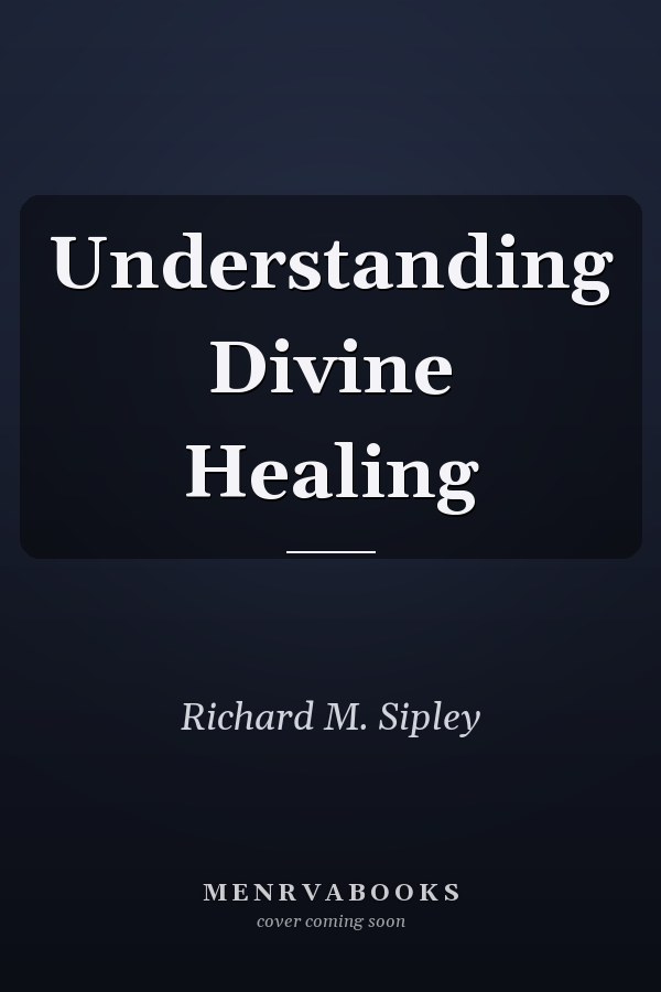 Understanding Divine Healing