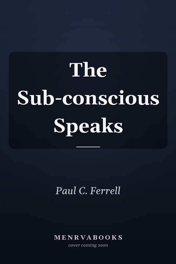 The Sub-conscious Speaks