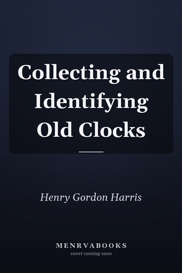 Collecting and Identifying Old Clocks