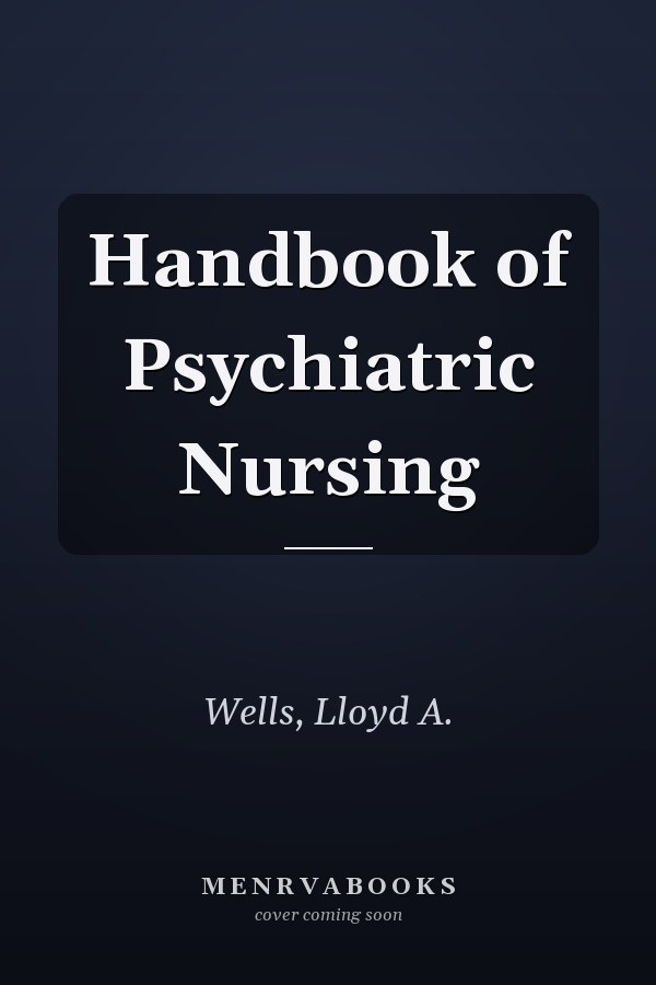 Handbook of Psychiatric Nursing