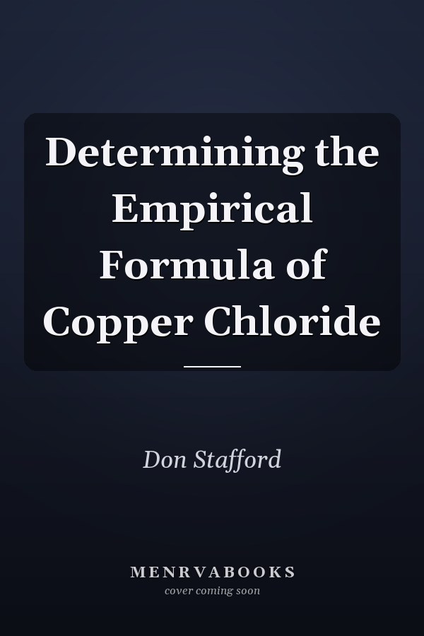 Determining the Empirical Formula of Copper Chloride