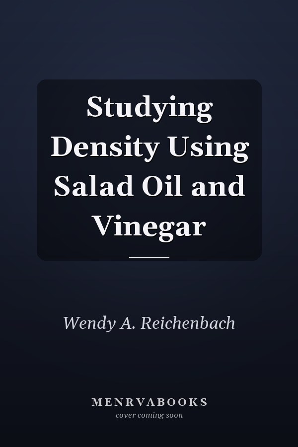Studying Density Using Salad Oil and Vinegar