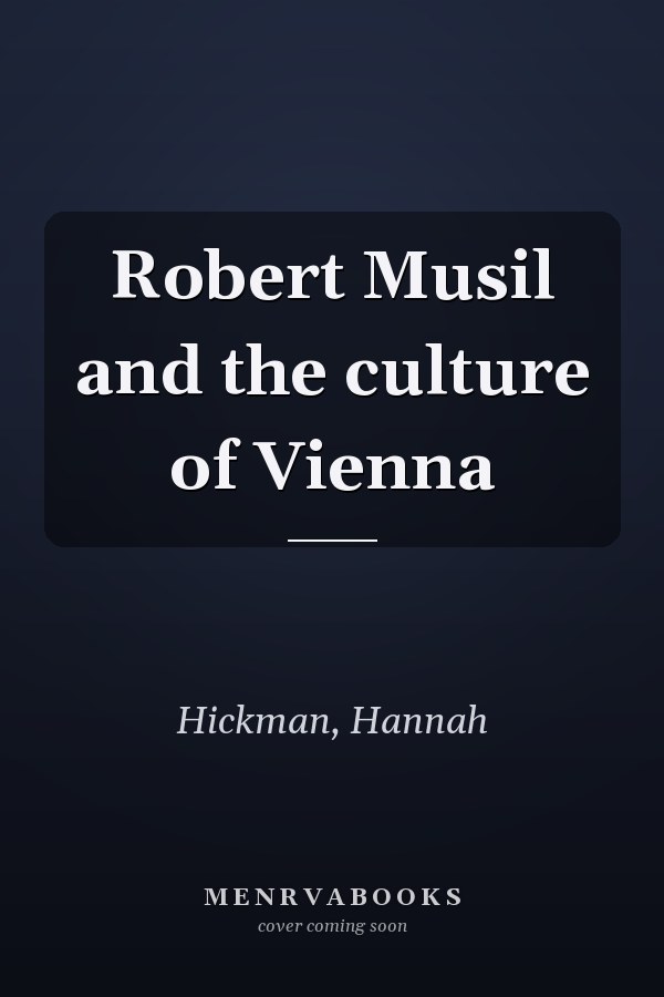 Robert Musil and the culture of Vienna
