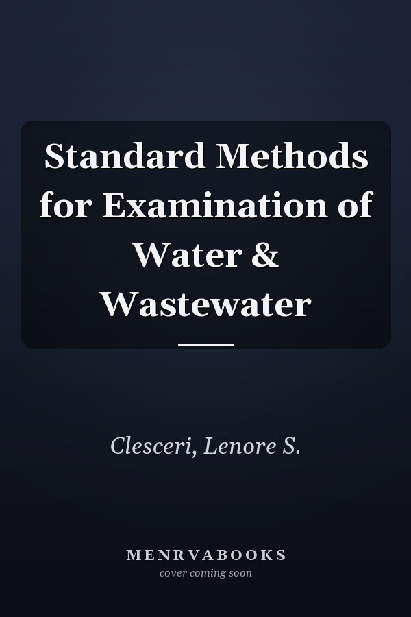 Standard Methods for Examination of Water & Wastewater
