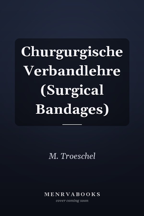 Churgurgische Verbandlehre (Surgical Bandages)