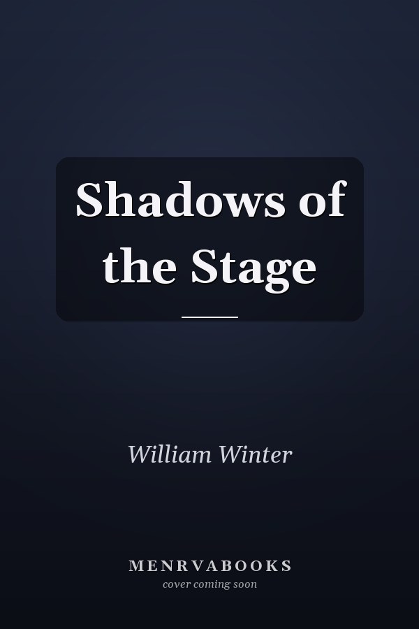 Shadows of the Stage