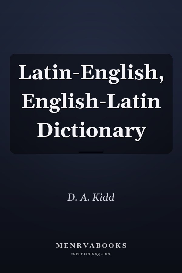 Latin-English, English-Latin Dictionary