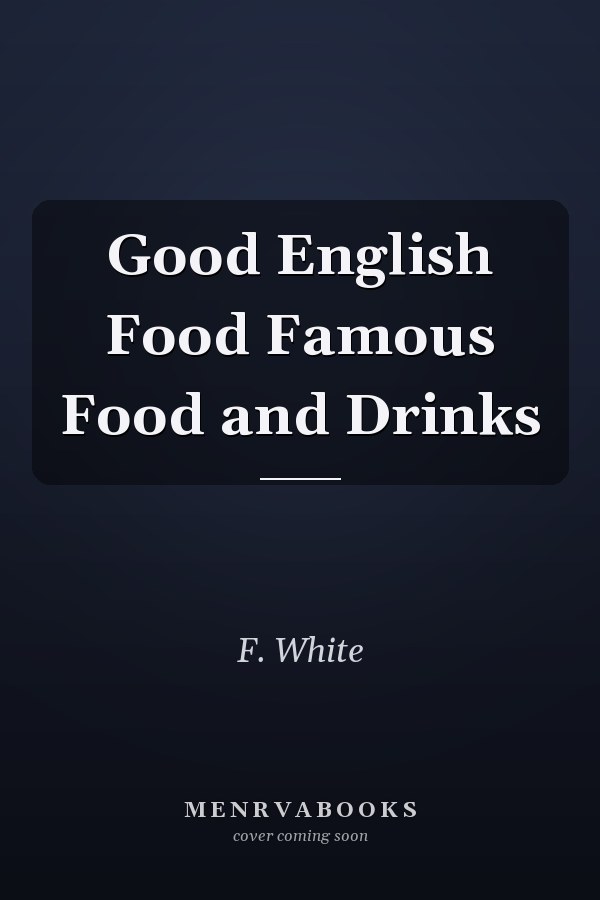 Good English Food Famous Food and Drinks