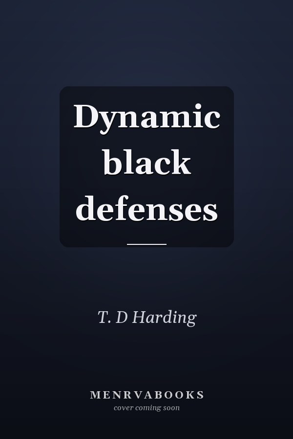 Dynamic black defenses