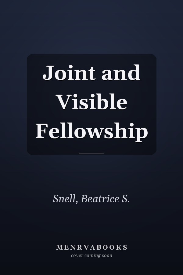 Joint and Visible Fellowship