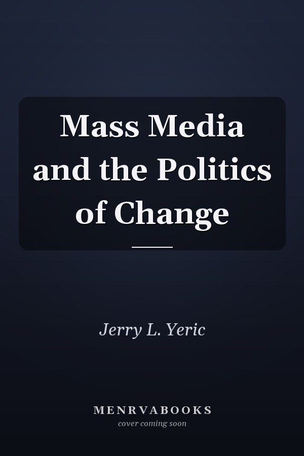 Mass Media and the Politics of Change